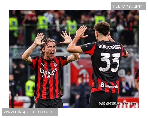 国王杯精彩对决曼城逆转AC米兰引爆全场激情时刻分析